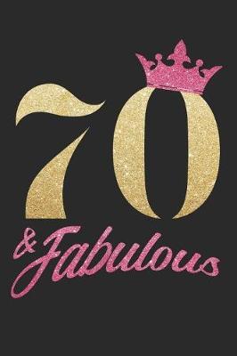70 & Fabulous: Seventieth 70th Birthday 1949 70 Years Old Blank Lined Paper Diary Notebook - 120 Pages Celebration Message Log Journal - Milestone Memory Book to Write in for Teenies Mom Grandma Girls - Party Decoration & Present