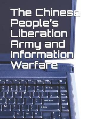 The Chinese People's Liberation Army and Information Warfare