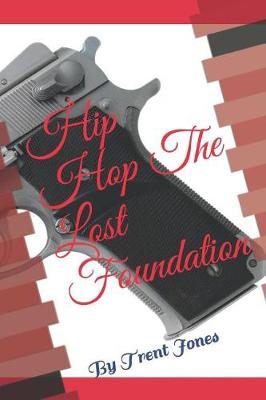 Hip Hop The Lost Foundation