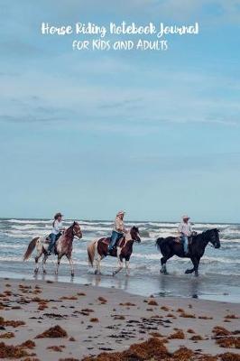 Horse Riding Notebook Journal for Kids and Adults: Pocket Journal for Girl Horse and Pony Lovers