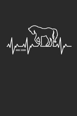 Horse Riding: Notizbuch Horse Pferd Reiten Notebook Pferde Journal 6x9 Lined