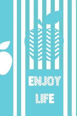 Enjoy Life: Teacher's Ultimate Back to School Undated Lesson Plan Notebook: This Is a 6x9 101 Page Journal. Makes a Great Teacher Appreciation Gift, Back to School or Educators Gift for Men or Women.