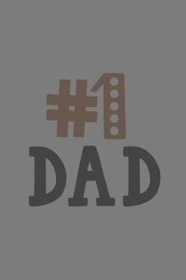 Number 1 Dad: Sketchbook Journal to Write In, Journal Notebook, Activity or Diary Book, Cool Gift for Dads