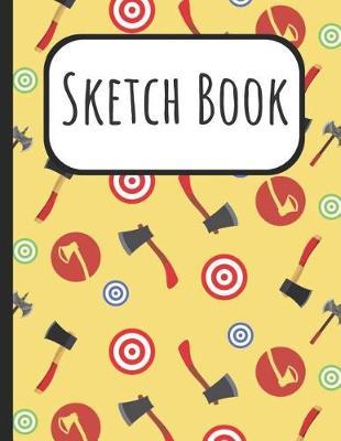 Sketch Book: Axes and Hatchets Cover Sketchbook: A Large Journal with Blank Paper for Drawing, Doodling and Sketching: Artist Edition
