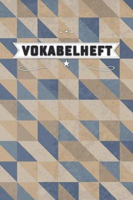Vokabelheft: Notizheft Vokabelheft - 130 Seiten Zweispaltig - Notizbuch F r Das Lernen Von Fremdsprachen