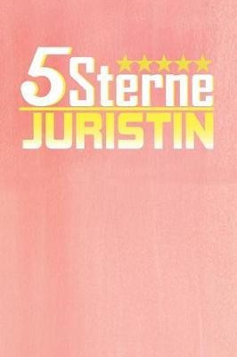 5 Sterne Juristin: Punktiertes Notizbuch Mit 120 Seiten Zum Festhalten F r Alle Notizen, Termine, Listen Und Vieles Mehr - Ebenfalls Eine Tolle Und Lustige Geschenkidee