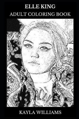Elle King Adult Coloring Book: Multiple Grammy Awards Nominee and Country Prodigy, Legendary Singer and Acclaimed Pop Artist Inspired Adult Coloring Book