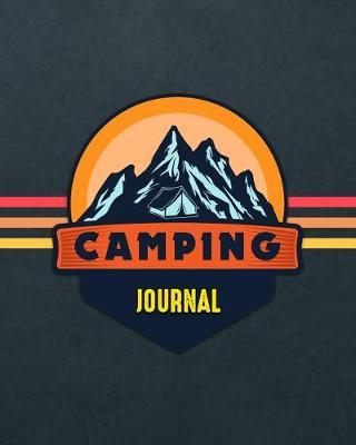 Camping Journal: Camping Travel Journal for Campers to Record Camping Activity Information (Camping Badge Edition 2)