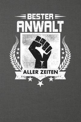 Bester Anwalt Aller Zeiten: Punktiertes Notizbuch Mit 120 Seiten Zum Festhalten F r Eintragungen Aller Art