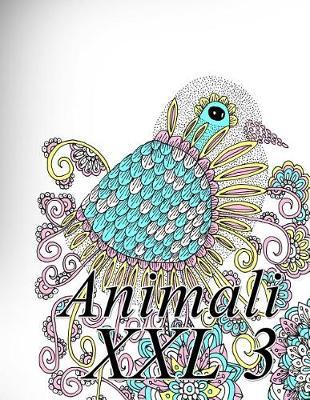 Animali XXL 3: Libro Da Colorare Per Bambini E Adulti