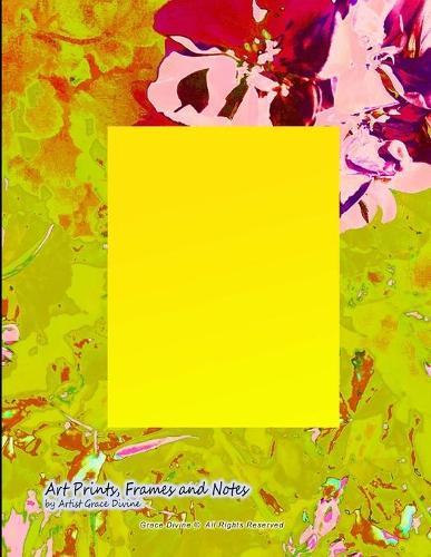 Art Prints, Frames and Notes by Artist Grace Divine