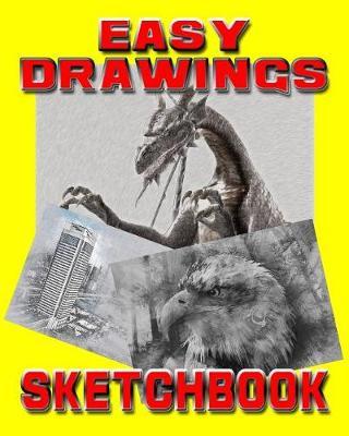 Easy Drawings Sketchbook: Drawing Sketchpad and Journal, 8x10 Diary, Drawing Notebook, Art Student Gift