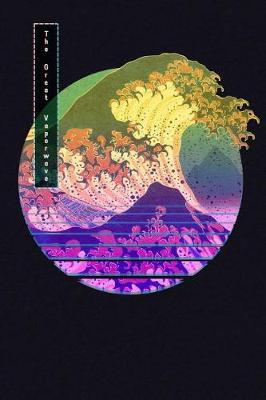 The Great Vaporwave: Composition Book / Notebook / Journal ( 6  x 9  ), College Ruled / Lined Paper, 120 Pages for fans of Vaporwave aesthetic