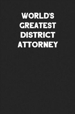 World's Greatest District Attorney: Blank Lined Career Notebook Journal