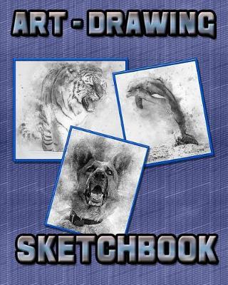 Art - Drawing Sketchbook: Drawing Sketchpad and Journal, 8x10 Diary, Drawing Notebook, Art Student Gift