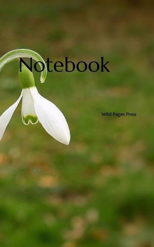 Notebook: Snowdrops nature beauty white spring