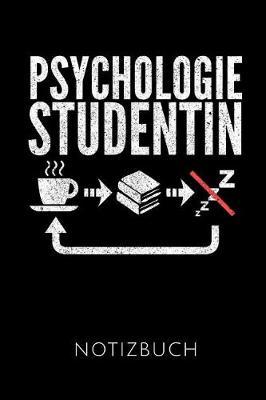 Psychologiestudentin Notizbuch: Geschenkidee F r Psychologiestudentinnen Und Psychologinnen - Notizbuch Mit 110 Linierten Seiten - Format 6x9 Din A5 - Soft Cover Matt - Klick Auf Den Autorennamen F r Mehr Designs Zu Diesem Thema