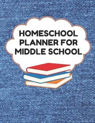Homeschool Planner for Middle School: Planner for One Student - Assignment and Attendance Log Book - Blank - Denim Background