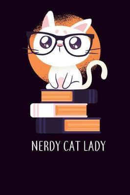 Nerdy Cat Lady: 6x9 Inch Travel Size Cat Themed Writing Journal / Notebook for Cat Lover and Cat Owner with Cute Cat Graphics.