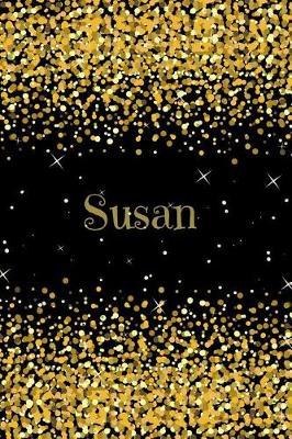 Susan: Black Gold Journal Notebook 6 X 9 with Personalized Name on Each Page