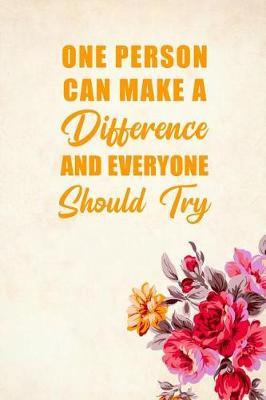 One Person Can Make a Difference and Everyone Should Try: Blank Lined Journal Notebook Funny Social Worker Journal, Social Worker Notebook, Ruled, Writing Book, Sarcastic Gag Journal, Social Worker Gifts