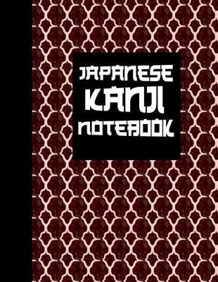 Japanese Kanji Notebook: Ultimate Hiragana, Katakana and Genkouyoushi Writing Practice Notebook: This Is an 8.5x11 100 Page Kanji Practice for Beginners. Makes a Great Language Learning Kanji Symbol and Kana Character Writing Tool Gift for Students.