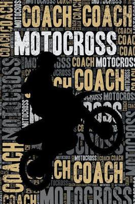 Motocross Coach Journal: Cool Blank Lined Motocross Lovers Notebook for Coach and Rider