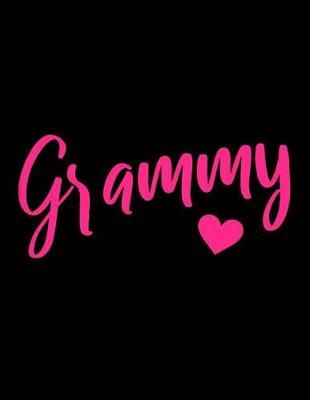 Grammy: Notebook - Blank Lined Journal for Grandma Named Grammy to Write in - Cute Pink and Black Note Pad for Grandparents Day or Mother's Day Gift, Birthday Present for Grandmother (Size 8.5x11)