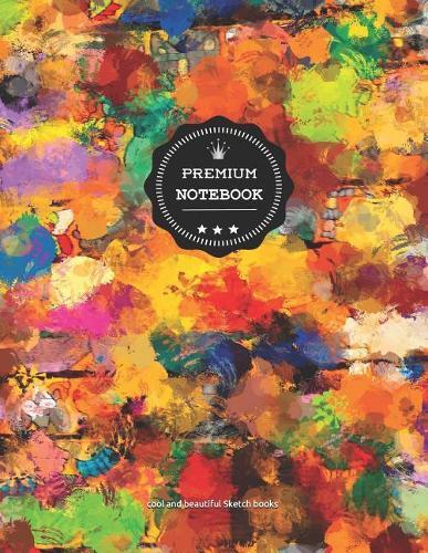 Premium Notebook: XXL Artist`s Sketch Book: 8.5 X 11 Inches, Personalized Artist Drawing Book Colors002: 110 Pages, Drawing, Sketching and Creative Art Works. Notebook and Sketchbook to Draw