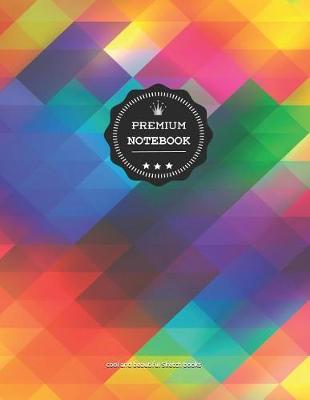 Premium Notebook: XXL Artist`s Sketch Book: 8.5 X 11 Inches, Personalized Artist Drawing Book Colors008: 110 Pages, Drawing, Sketching and Creative Art Works. Notebook and Sketchbook to Draw