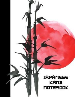 Japanese Kanji Notebook: Ultimate Hiragana, Katakana and Genkouyoushi Writing Practice Notebook: This Is an 8.5x11 100 Page Kanji Practice for Beginners. Makes a Great Language Learning Kanji Symbol and Kana Character Writing Tool Gift.