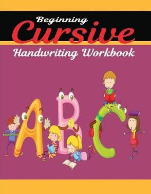 Beginning Cursive Handwriting Workbook: Learn & Practice Alphabet Writing with Dotted Lined Paper - Animals