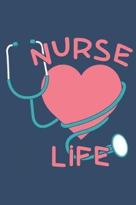 Nurse Life: Journal for the Best Nurses