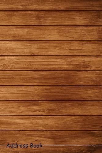 Address Book: For Contacts, Addresses, Phone, Email, Note, Emergency Contacts, Alphabetical Index with Old Wooden Texture Background