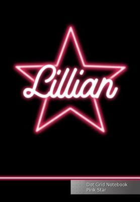 Lillian Dot Grid Notebook Pink Star: Personalized Journal Punktraster Notizbuch Soft Cover Mit Name
