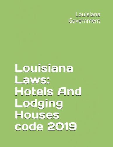 Louisiana Laws: Hotels And Lodging Houses code 2019