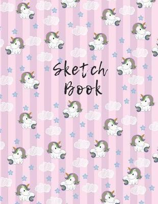 Sketch Book: Cute Baby Unicorn Sketchbook for Kids, Doodle, Draw and Sketch - Vol 1 - 8.5 X 11 - 120 Pages