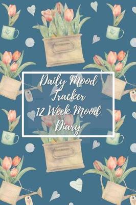 Daily Mood Tracker 12 Week Mood Diary: One Page Per Day Mood Tracker