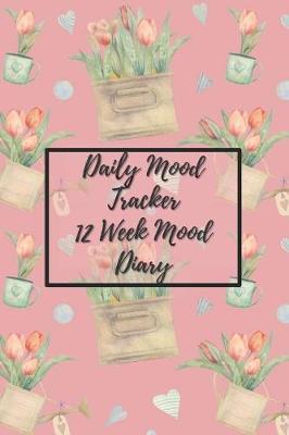 Daily Mood Tracker 12 Week Mood Diary: One Page Per Day Mood Tracker