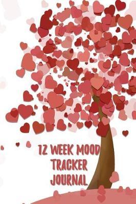 12 Week Mood Tracker Journal: One Page Per Day Mood Tracker for Busy Moms