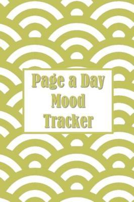 Page a Day Mood Tracker: 12 Week Mood Tracker Journal