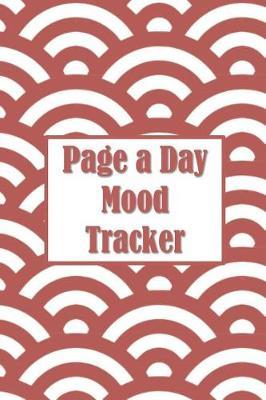Page a Day Mood Tracker: 12 Week Mood Tracker Journal