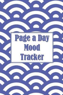 Page a Day Mood Tracker: 12 Week Mood Tracker Journal