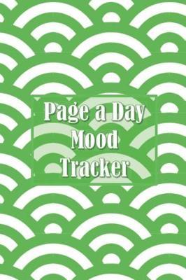 Page a Day Mood Tracker: 12 Week Mood Tracker Journal