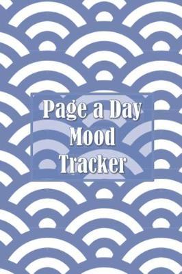 Page a Day Mood Tracker: 12 Week Mood Tracker Journal