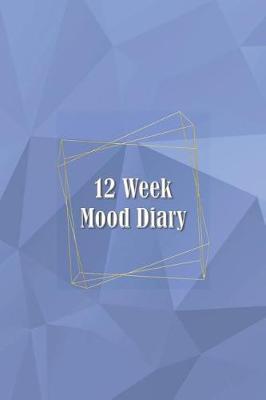 12 Week Mood Diary: One Page Per Day