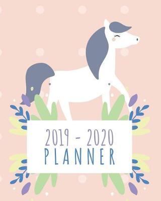 2019 - 2020 Planner: 19 Month Cute Horse Cover June 2019 - December 2020 Daily & Weekly Organizer, Scheduling and Calendar with Events Planning Checklist