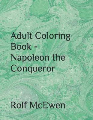 Adult Coloring Book - Napoleon the Conqueror
