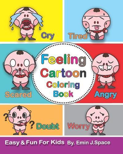 Feeling Cartoon Coloring Book: About All the Different Feeling Book for Kids