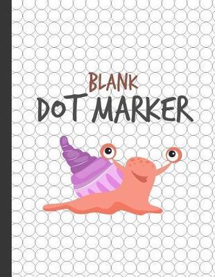 Blank Dot Marker: Do a Dot Marker Blank Circle Paper Create and Paint Daubers Kids Activity Book